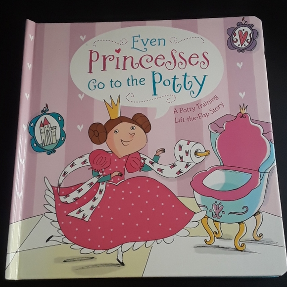 Even Princesses go to the potty Other - Even Princesses Go to the Potty hard cover book